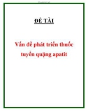 ĐỀ TÀI Vấn đề phát triển thuốc tuyển quặng apatit