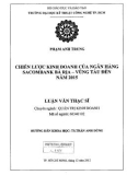 Luận văn Thạc sĩ Quản trị kinh doanh: Chiến lược kinh doanh của Ngân hàng Sacombank Bà Rịa - Vũng Tàu đến năm 2015