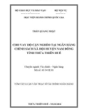 Tóm tắt Luận văn Thạc sĩ Tài chính Ngân hàng: Cho vay hộ cận nghèo tại Ngân hàng Chính sách xã hội huyện Nam Đông, tỉnh Thừa Thiên Huế