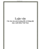 Luận văn: Các rào cản môi trường đối với hàng dệt may xuất khẩu Việt Nam