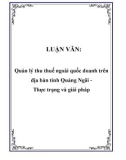 Luận văn tốt nghiệp: Quản lý thu thuế ngoài quốc doanh trên địa bàn tỉnh Quảng Ngãi Thực trạng và giải pháp