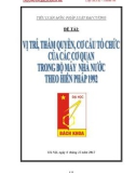 Đề tài: VỊ TRÍ, THẨM QUYỀN, CƠ CẤU TỔ CHỨC CỦA CÁC CƠ QUAN TRONG BỘ MÁY NHÀ NƯỚC THEO HIẾN PHÁP NĂM 1992