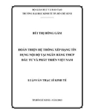 Luận văn Thạc sĩ Kinh tế: Hoàn thiện hệ thống xếp hạng tín dụng nội bộ tại Ngân hàng TMCP Đầu tư và Phát triển Việt Nam