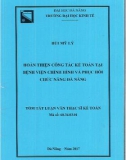 Tóm tắt Luận văn Thạc sĩ Kế toán: Hoàn thiện công tác kế toán tại Bệnh viện Chỉnh hình và Phục hồi chức năng Đà Nẵng