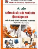 Tài liệu Chăm sóc sức khỏe người lớn bệnh ngoại khoa: Phần 1 - Trường CĐ Y dược Tuệ Tĩnh Hà Nội