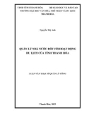 Luận văn Thạc sĩ Quản lý công: Quản lý nhà nước đối với hoạt động du lịch của tỉnh Thanh Hoá