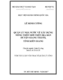 Tóm tắt Luận văn thạc sĩ Quản lý công: Quản lý nhà nước về xây dựng nông thôn mới trên địa bàn huyện Giang Thành, tỉnh Kiên Giang