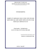 Luận văn Thạc sĩ Kỹ thuật hóa học: Nghiên cứu kiểm soát chất lượng viên nén sinh khối thông qua điều khiển thông số công nghệ trong quá trình sản xuất