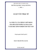 Luận văn Thạc sĩ Kinh tế: Vai trò của tài chính vi mô trong xóa đói giảm nghèo tại Malaysia và bài học kinh nghiệm cho Việt Nam