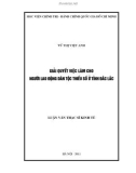 Luận văn thạc sĩ Kinh tế: Giải quyết việc làm cho người lao động dân tộc thiểu số ở tỉnh Đắk Lắk