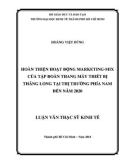 Luận văn Thạc sĩ Kinh tế: Hoàn thiện hoạt động marketing-mix của Tập đoàn Thang máy Thiết bị Thăng Long tại thị trường phía Nam đến năm 2020