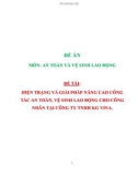 Đề án An toàn và vệ sinh lao động: Hiện trạng và giải pháp nâng cao công tác an toàn - vệ sinh lao động cho công nhân tại công ty TNHH KG VINA