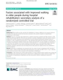 Factors associated with improved walking in older people during hospital rehabilitation: Secondary analysis of a randomized controlled trial