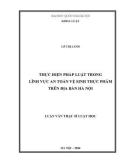 Luận văn Thạc sĩ Luật học: Thực hiện pháp luật trong lĩnh vực an toàn vệ sinh thực phẩm trên địa bàn Hà Nội