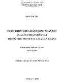 Tóm tắt Luận văn tiến sĩ Ngữ văn: Tham thoại chứa hành động nhận xét qua lời thoại nhân vật trong tiểu thuyết của Ma Văn Kháng