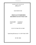 Tóm tắt Luận văn Thạc sĩ Luật học: Pháp luật về hợp đồng bảo hiểm tài sản ở Việt Nam