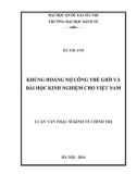 Luận văn Thạc sĩ Kinh tế chính trị: Khủng hoảng nợ công thế giới và bài học kinh nghiệm cho Việt Nam