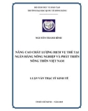 Luận văn Thạc sĩ Kinh tế: Nâng cao chất lƣợng dịch vụ thẻ tại ngân hàng Nông nghiệp và phát triển Nông thôn Việt Nam