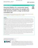 Assessing fidelity of a community based psychosocial intervention for people with mild dementia within a large randomised controlled trial