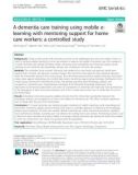 A dementia care training using mobile elearning with mentoring support for home care workers: A controlled study