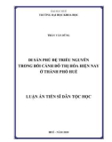 Luận án Tiến sĩ Dân tộc học: Di sản phủ đệ triều Nguyễn trong bối cảnh đô thị hóa hiện nay ở thành phố Huế