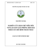 Luận án Tiến sĩ Dược học: Nghiên cứu bào chế viên nén venlafaxin giải phóng kéo dài theo cơ chế bơm thẩm thấu