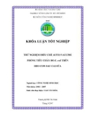 THỬ NGHIỆM ĐIỀU CHẾ AUTO-VACCINE PHÕNG TIÊU CHẢY DO E. coli TRÊN HEO CON SAU CAI SỮA