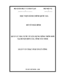 Luận văn Thạc sĩ Quản lý công: Quản lý nhà nước về xây dựng nông thôn mới tại huyện Bến Cầu, tỉnh Tây Ninh