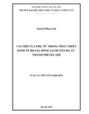 Luận án Tiến sĩ Xã hội học: Vai trò của phụ nữ trong phát triển kinh tế hộ gia đình tại huyện Ba Vì - Thành phố Hà Nội