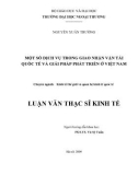 Luận văn thạc sĩ kinh tế: Một số dịch vụ trong giao nhận vận tải quốc tế và giải pháp phát triển ở Việt Nam