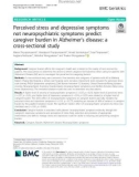 Perceived stress and depressive symptoms not neuropsychiatric symptoms predict caregiver burden in Alzheimer's disease: A cross-sectional study