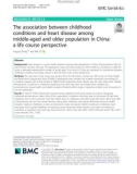 The association between childhood conditions and heart disease among middle-aged and older population in China: A life course perspective