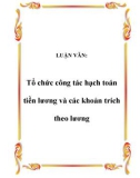 LUẬN VĂN: Tổ chức công tác hạch toán tiền lương và các khoản trích theo lương