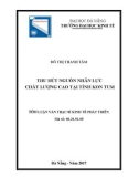 Tóm tắt luận văn Thạc sĩ Kinh tế phát triển: Thu hút nguồn nhân lực chất lượng cao tại tỉnh Kon Tum