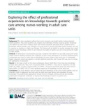 Exploring the effect of professional experience on knowledge towards geriatric care among nurses working in adult care units