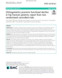 Orthogeriatrics prevents functional decline in hip fracture patients: Report from two randomized controlled trials