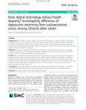 Does digital technology reduce health disparity? Investigating difference of depression stemming from socioeconomic status among Chinese older adults