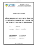 Khóa luận tốt nghiệp: Nâng cao hiệu quả hoạt động tín dụng tại Ngân hàng hàng thương mại cổ phần Sài Gòn Thương tín (Sacombank) - Chi nhánh Bình Thạnh