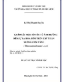 Luận văn Thạc sĩ Sinh học: Khảo sát một số yếu tố ảnh hưởng đến sự ra hoa sớm trên cây nhãn xuồng cơm vàng (Dimocarpuslongan Lour.)