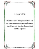 LUẬN VĂN: Phát huy vai trò thông tin chính trị - xã hội trong hoạt động tuyên truyền miệng của đội ngũ báo cáo viên cấp cơ sở tỉnh Cà Mau hiện nay