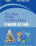 Phòng và chữa bệnh ở người có tuổi bằng cách ăn uống: Phần 1