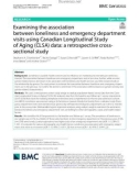 Examining the association between loneliness and emergency department visits using Canadian Longitudinal Study of Aging (CLSA) data: A retrospective crosssectional study