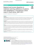 Regional and income disparities in treatment and drug adherence of patients with dyslipidemia: A retrospective cohort study in South Korea, 2003–2015