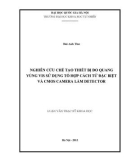 Luận văn Thạc sĩ Khoa học: Nghiên cứu chế tạo thiết bị đo quang vùng VIS sử dụng tổ hợp cách từ đặc biệt và CMOS camera làm detector