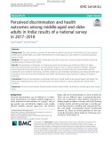 Perceived discrimination and health outcomes among middle-aged and older adults in India: Results of a national survey in 2017–2018