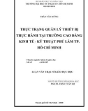 Luận văn Thạc sĩ Giáo dục học: Thực trạng quản lý thiết bị thực hành tại trường Cao đẳng Kinh tế - Kỹ thuật Phú Lâm TP. Hồ Chí Minh