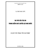 Luận văn Thạc sĩ Luật học: Vai trò của Tòa án trong kiểm soát quyền lực Nhà nước