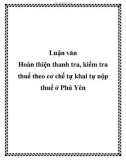 Luận văn: Hoàn thiện thanh tra, kiểm tra thuế theo cơ chế tự khai tự nộp thuế