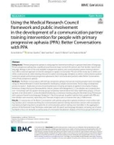 Using the Medical Research Council framework and public involvement in the development of a communication partner training intervention for people with primary progressive aphasia (PPA): Better Conversations with PPA