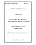 Tóm tắt Luận văn Thạc sĩ Quản lý công: Chất lượng công chức cấp xã, huyện Phú Vang, tỉnh Thừa Thiên Huế